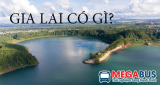 Gia Lai có gì chơi? – Top địa điểm không nên bỏ qua