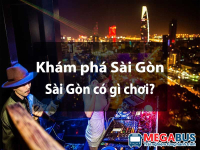 Những địa điểm du lịch hấp dẫn tại Sài Gòn không thể bỏ lỡ